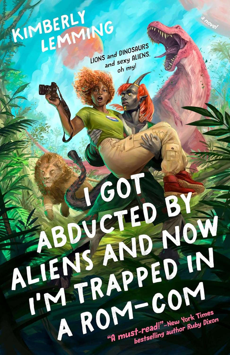 I Got Abducted by Aliens and Now I'm Trapped in a Rom-com by Kimberly Lemming