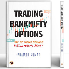 Trading Banknifty Options | Art of Doing Nothing & Still Making Money | Strategies Techniques and Profitable Insights for Option Buyers and Sellers | Pramod Kumar by Pramod Kumar
