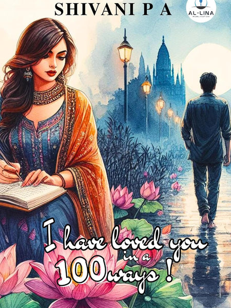 I have love you in a 100 ways ! by Shivani P A
