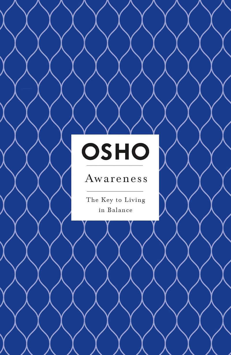 Awareness: The Key to Living in Balance (Osho Insights for a New Way of Living) [Paperback] Osho by Osho