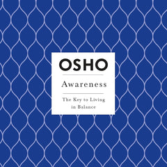 Awareness: The Key to Living in Balance (Osho Insights for a New Way of Living) [Paperback] Osho by Osho