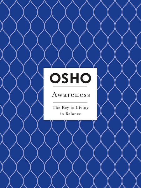 Awareness: The Key to Living in Balance (Osho Insights for a New Way of Living) [Paperback] Osho by Osho