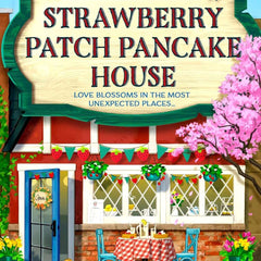 The Strawberry Stack Pancake House by Laurie Gilmore
