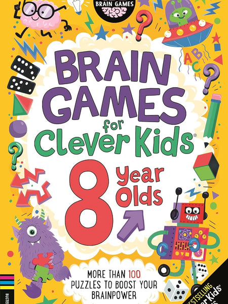 Brain Games for Clever Kids® 8 Year Olds: More than 100 puzzles to boost your brainpower (Buster Brain Games) by Gareth Chris Moore Dickason