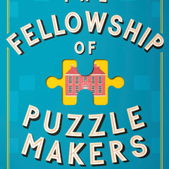 The Fellowship of Puzzlemakers: The hotly-anticipated, extraordinary and unmissable debut novel of 2024 by Samuel Burr