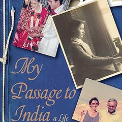 My Passage to India: A Memoir by Annabel Mehta and Georgina Brown |