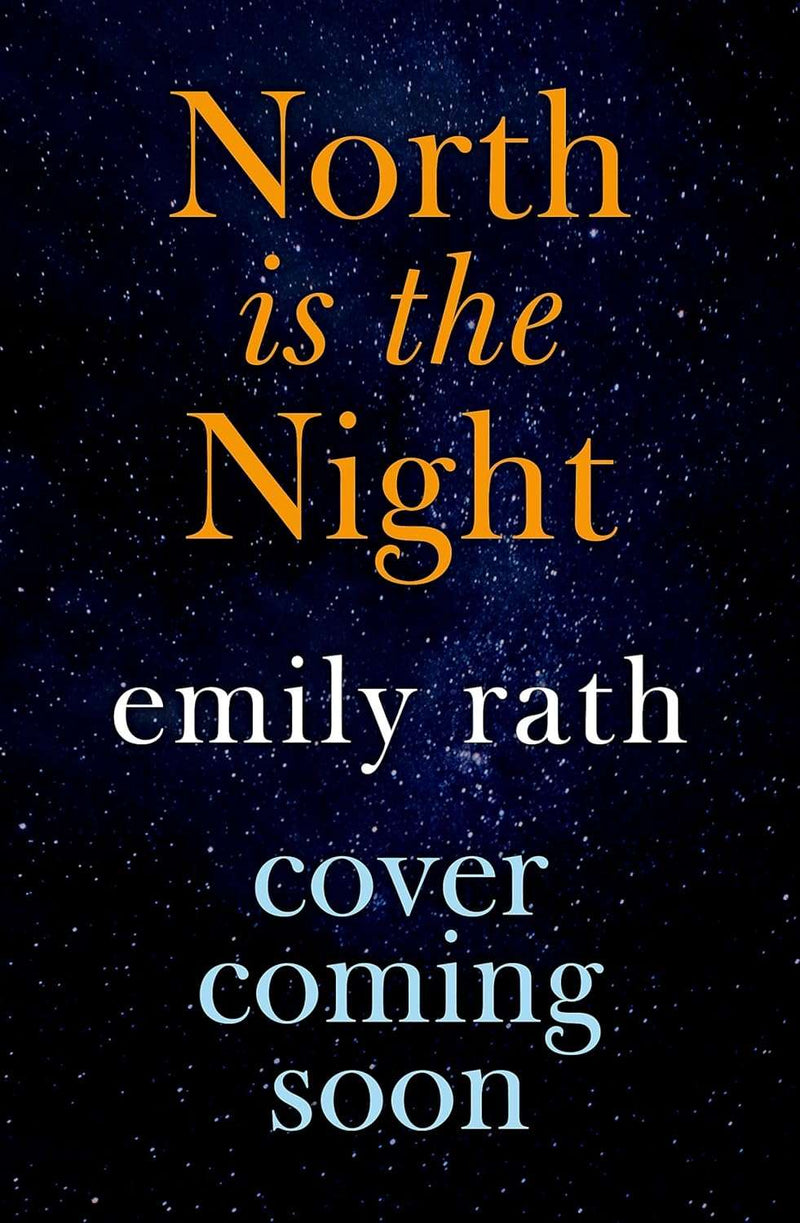 North is the Night: The Tuonela Duet book 1 by Emily Rath