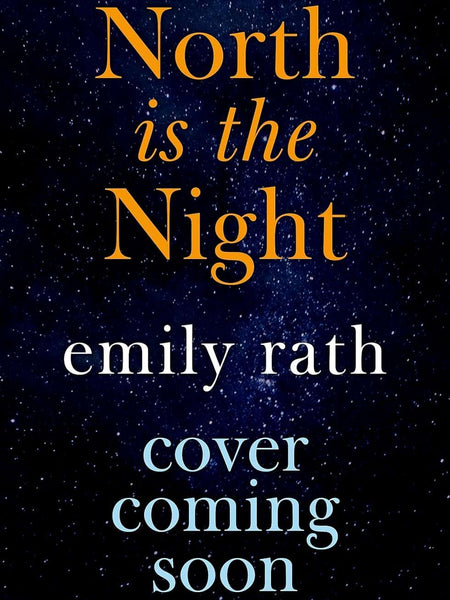 North is the Night: The Tuonela Duet book 1 by Emily Rath
