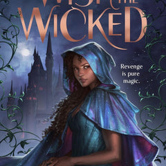 Wish of the Wicked (A Fairy Godmother Novel) by Danielle Paige