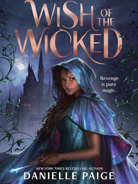 Wish of the Wicked (A Fairy Godmother Novel) by Danielle Paige