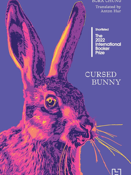 Cursed Bunny by Bora Chung (Author) and Anton Hur (Translator)