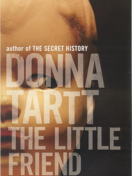 The Little Friend  by Donna Tartt