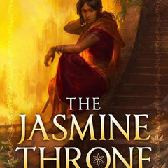 JASMINE THRONE by Tasha Suri