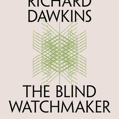 Blind Watchmaker Dawkins, Richard Richard Dawkins