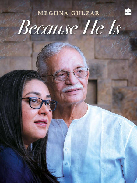 Because He Is by Meghna Gulzar