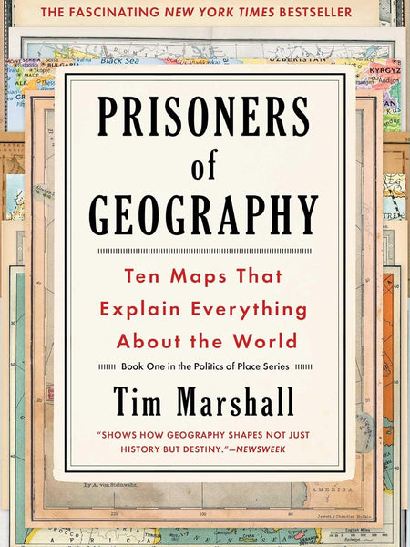 Prisoners of Geography: Ten Maps That Explain Everything about the World Paperback – 11 October 2016 by Tim Marshall (Author)