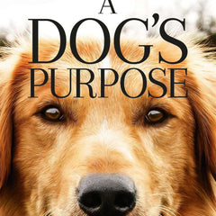 A Dog's Purpose by W. Bruce Cameron