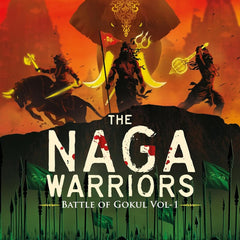 The Naga Warriors 1: Battle of Gokul Vol 1 by Akshat Gupta