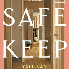 The Safekeep by Yael van der Wouden