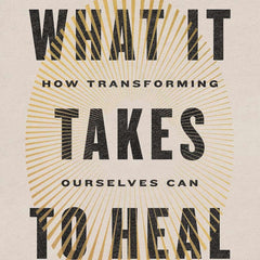 WHAT IT TAKES TO HEAL by Prentis Hemphill