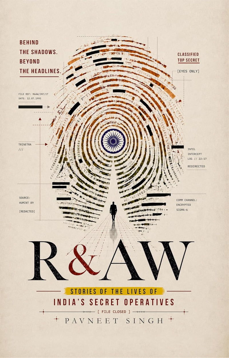 R&AW (RAW): True Stories of India’s Secret Operatives – Pavneet Singh | Indian Intelligence & Spy Stories