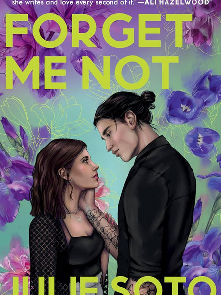 Forget Me Not by Julie Soto