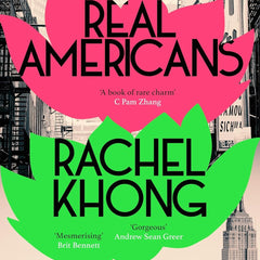 Real Americans by Rachel Khong