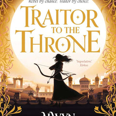 Traitor to the Throne (Rebel of the Sands Trilogy) by Alwyn Hamilton
