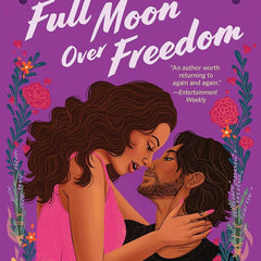 Full Moon Over Freedom: 2 by Angelina M. Lopez