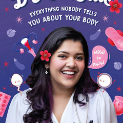Dr Cuterus: Everything Nobody Tells You: Everything Nobody Tells You About Your Body  by Dr Tanaya Narendra