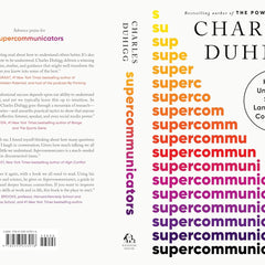 Supercommunicators: How to Unlock the Secret Language of Connection by Charles Duhigg