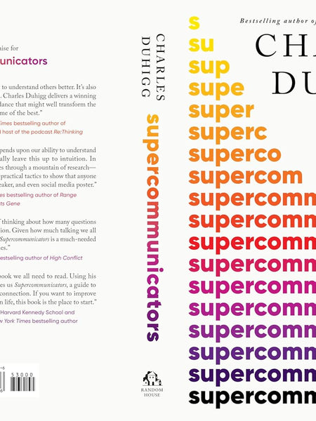 Supercommunicators: How to Unlock the Secret Language of Connection by Charles Duhigg