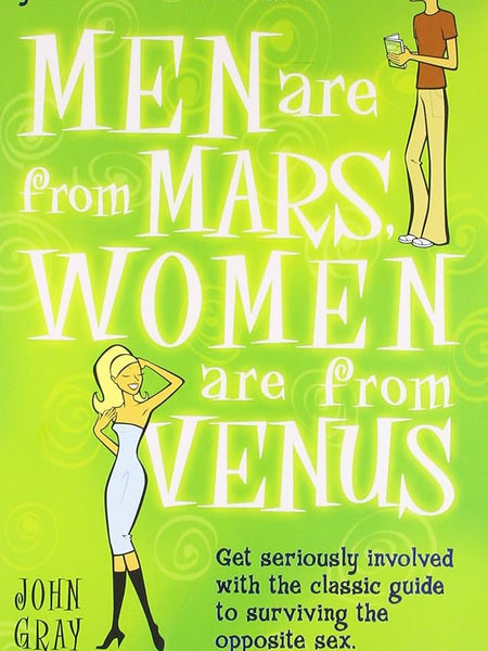 Men Are From Mars Women Are From Venus By John Gray