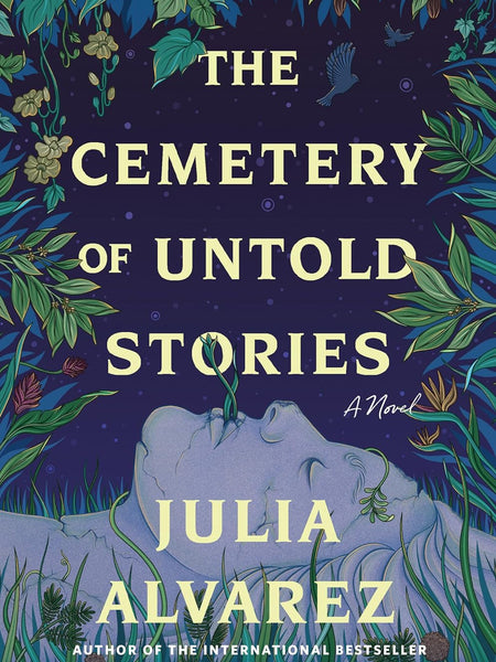 The Cemetery of Untold Stories by Julia Alvarez (Author)