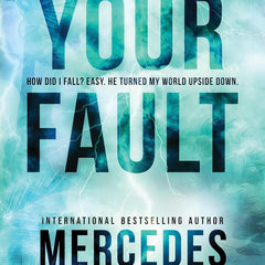 Your Fault by Mercedes Ron