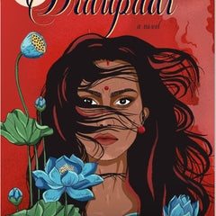 SONG OF DRAUPADI: A NOVEL by Ira Mukhoty