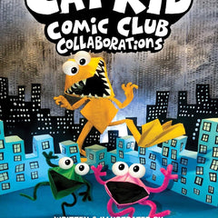 Cat Kid Comic Club 4: Collaborations by Dav Pilkey