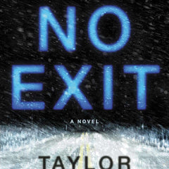 NO EXIT by Taylor Adams