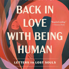 Falling Back in Love with Being Human: Letters to Lost Souls by Kai Cheng Thom