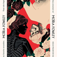 Eyes Guts Throat Bones: Featuring the Irish Book Awards Short Story of the Year 2023 by Moïra Fowley