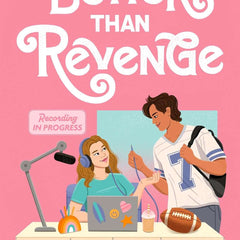 Better Than Revenge by Kasie West