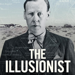 The Illusionist The True Story of the Man Who Fooled Hitler Robert Hutton