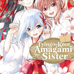 Tying the Knot with an Amagami Sister Vol. 1 by Marcey Naito, Marcey Naito