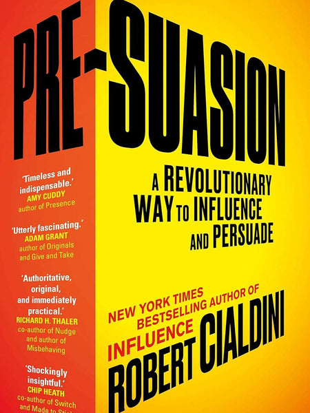 Pre-Suasion : A Revolutionary Way to Inf by Robert Cialdini