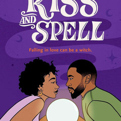 Kiss and Spell by Celestine Martin