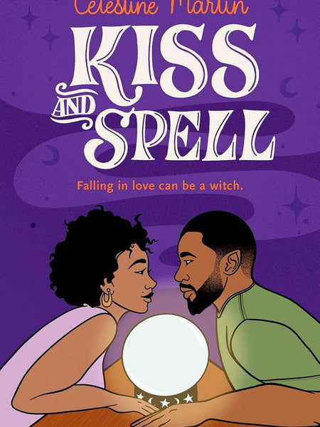 Kiss and Spell by Celestine Martin