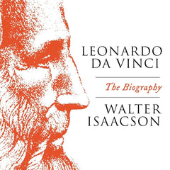 LEONARDO DA VINCI  Walter Isaacson by Walter Isaacson