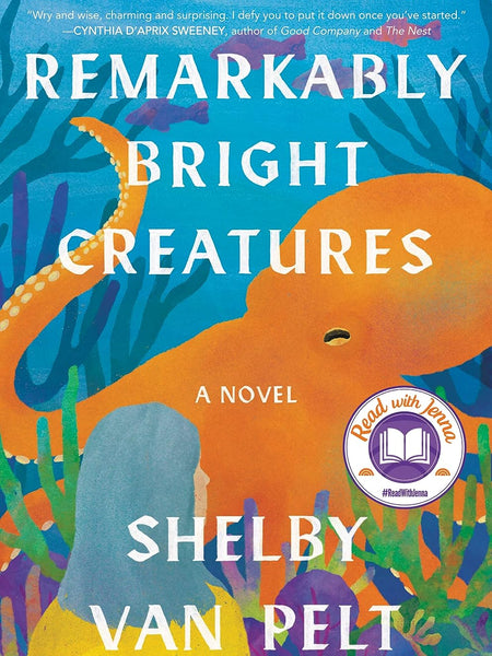 Remarkably Bright Creatures: Curl up with 'that octopus book' everyone is talking about by Shelby Van Pelt