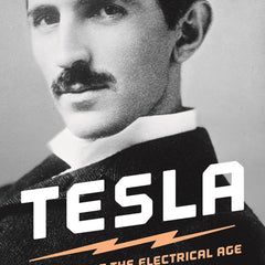 Tesla – Inventor of the Electrical Age by W. Bernard Carlson