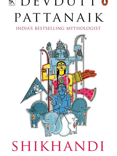 Shikhandi : And Other Queer Tales They Don't Tell You by Devdutt Pattanaik